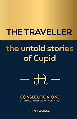 The Traveller The Untold Stories Of Cupid: Consecution One
