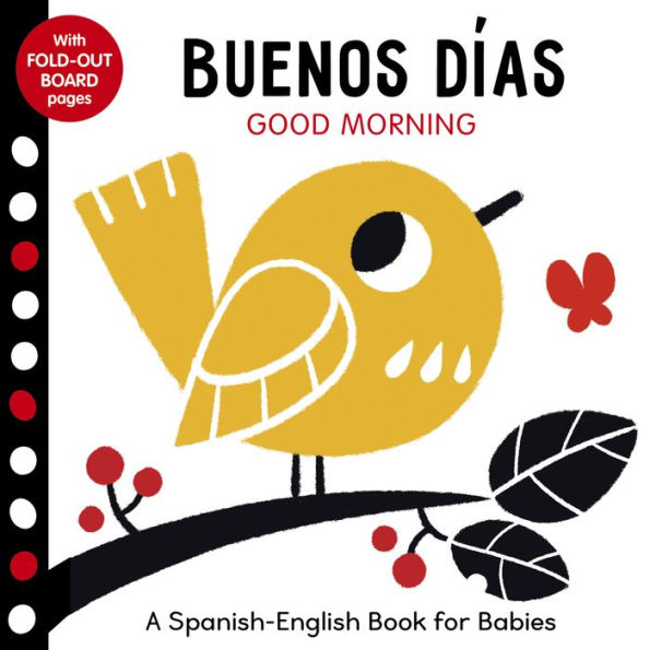 Buenos Dias: Good Morning - A Spanish-English Book For Babies - With Fold-Out Board Pages (Tiny Tots Tummy Time) (English And Spanish Edition)