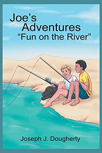 Joe's Adventures Fun On The River