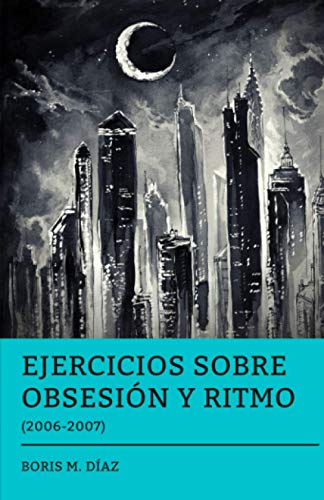 Ejercicios Sobre Obsesi?n Y Ritmo (Spanish Edition)