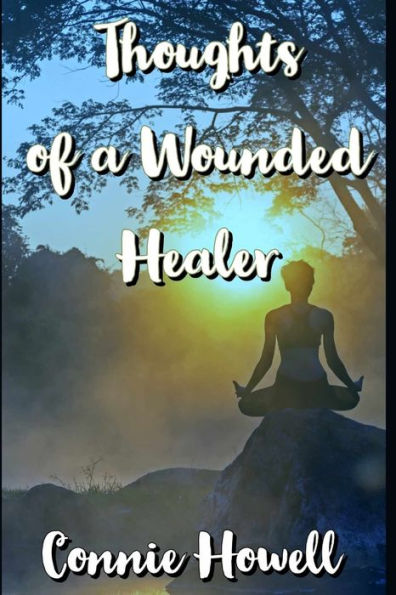 Thoughts Of A Wounded Healer