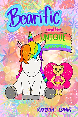 Bearific?ó?« And The Unique Unicorns (Bearific?ó?« Reading Series)