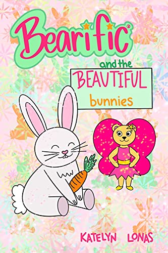 Bearific?ó?« And The Beautiful Bunnies (Bearific?ó?« Reading Series)