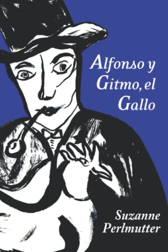 Alfonso Y Gitmo, El Gallo (Spanish Edition)