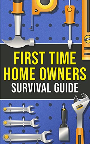 First-Time Homeowner's Survival Guide: What You’Ll Need, What To Know & How To Navigate The World Of Homeownership!