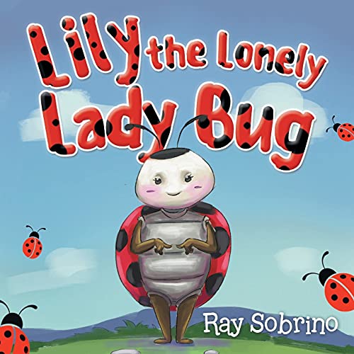 Lily The Lonely Lady Bug - 9781955205474