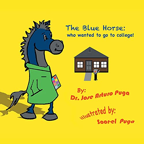 The Blue Horse Who Wanted To Go To College