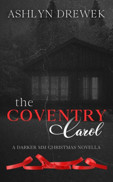 The Coventry Carol : A Darker Mm Christmas Novella - 9781955211062