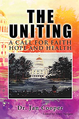 The Uniting: A Call For Faith Hope And Health