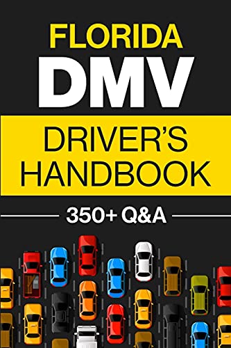 Florida Dmv Driver???S Handbook: Practice For The Florida Permit Test With 350+ Driving Questions And Answers