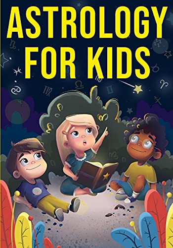 Astrology For Kids: A Fun Approach To Learning Star Signs