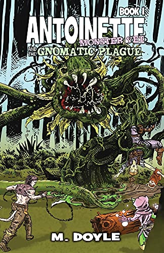 Antoinette Monster Vet: And The Gnomatic Plague - 9781955590044