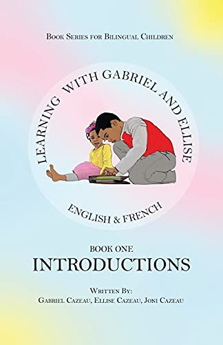 Learning With Gabriel And Ellise Book One- Introductions