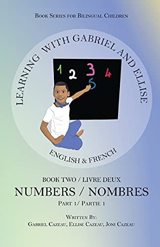 Learning With Gabriel And Ellise: Book Two- Numbers Part 1
