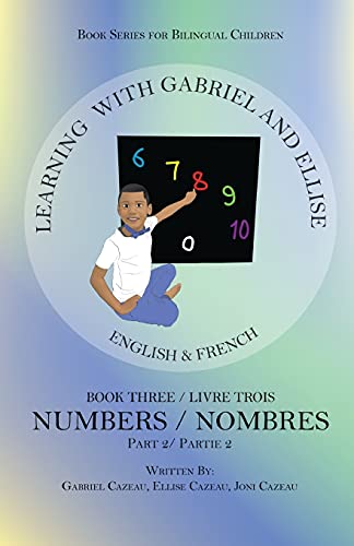 Learning With Gabriel And Ellise Book Three: Numbers Part 2 - 9781955684057
