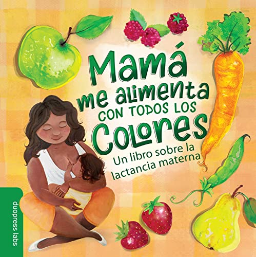 Mam? Me Alimenta Con Todos Los Colores