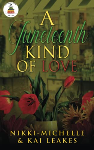 A Juneteenth Kind Of Love (A Sojourner Falls Tale)
