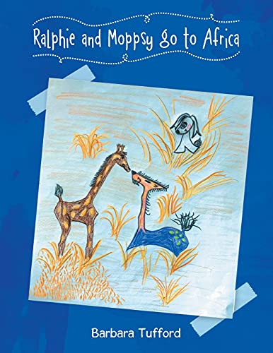 Ralphie And Moppsy Go To Africa - 9781955944199