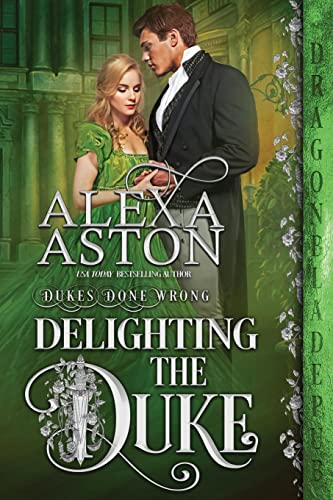 Delighting The Duke (Dukes Done Wrong)