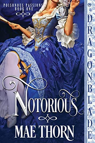 Notorious (Poisonous Passions)