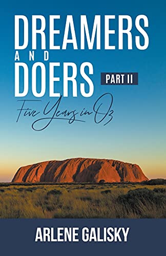 Dreamers And Doers Ii: Five Years In Oz