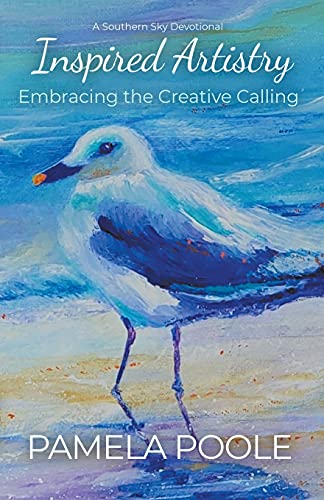 Inspired Artistry - Embracing The Creative Calling (A Southern Sky Devotional)