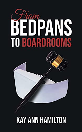 From Bedpans To Boardrooms