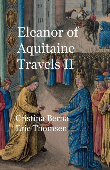 Eleanor of Aquitaine Travels II