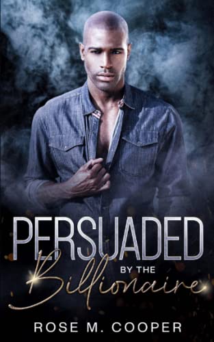 Persuaded by the Billionaire