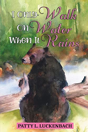 I Only Walk On Water When It Rains