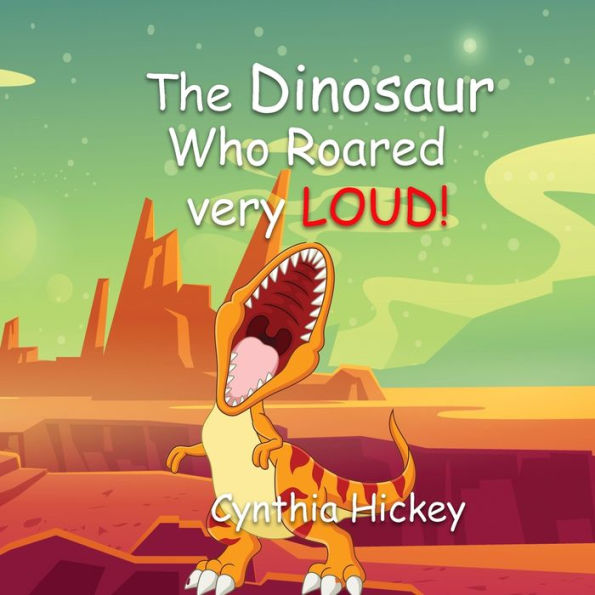 The Dinosaur Who Roared Very Loud - 9781956654974