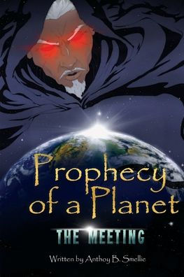 Prophecy Of A Planet : The Meeting - 9781956663044