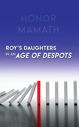 Roy's Daughters In An Age Of Despots