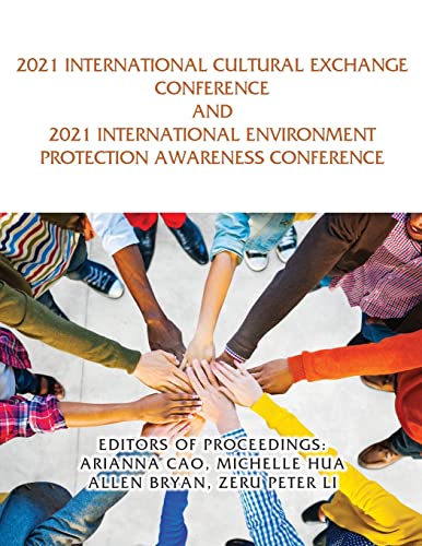2021 International Cultural Exchange Conference And 2021 International Environment Protection Awareness Conference - 9781956803839