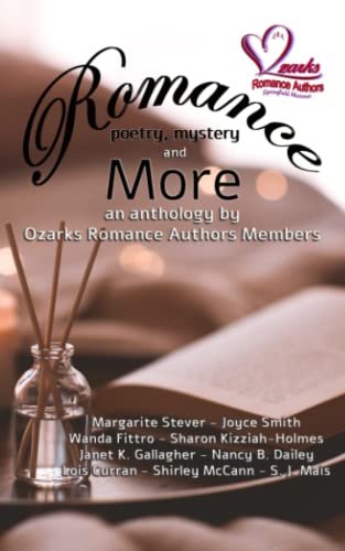 Romance, Poetry, Mystery And More: An Anthology