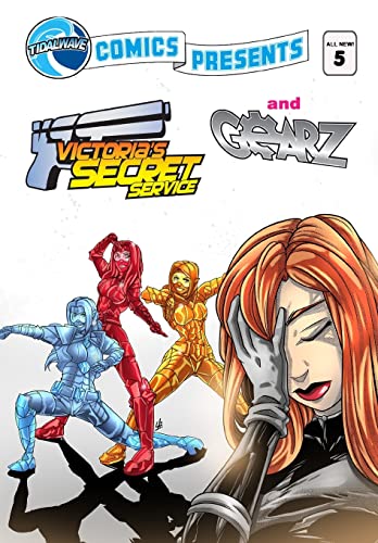 Tidalwave Comics Presents #5: Victoria's Secret Service And Gearz