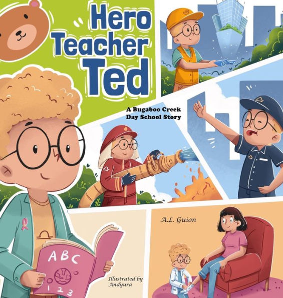 Hero Teacher Ted (Una historia del colegio diurno Bugaboo Creek)