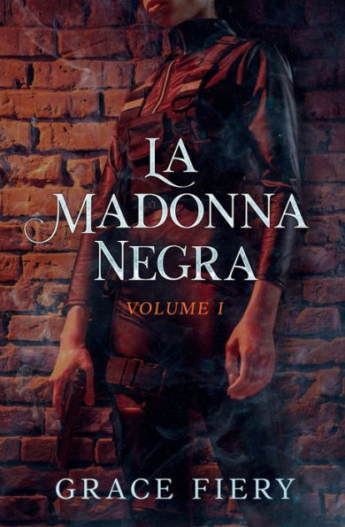 La Madonna Negra : Volume I