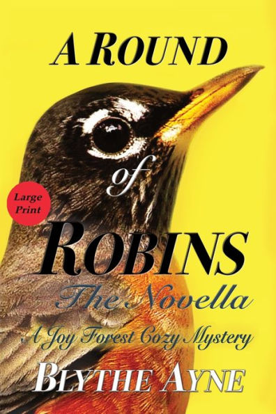 A Round Of Robins: A Joy Forest Cozy Mystery (Joy Forest Cozy Mysteries)