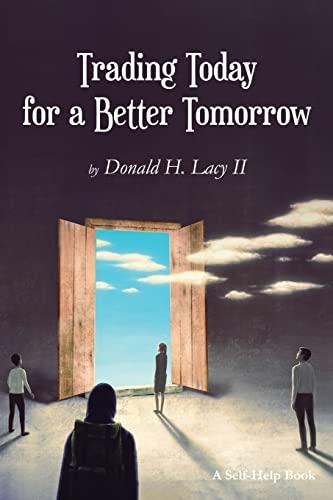 Trading Today For A Better Tomorrow