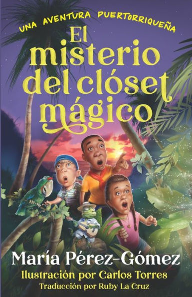 El Misterio Del Clóset Mágico: Una Aventura Puertorriqueña (Spanish Edition)