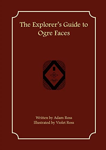The Explorer's Guide To Ogre Faces