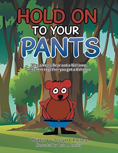 Hold On To Your Pants - 9781957676005