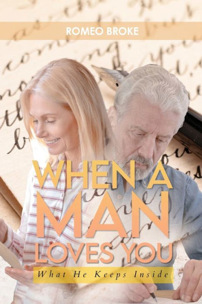 When A Man Loves You: What He Keeps Inside: What He Keeps Inside - 9781957776361