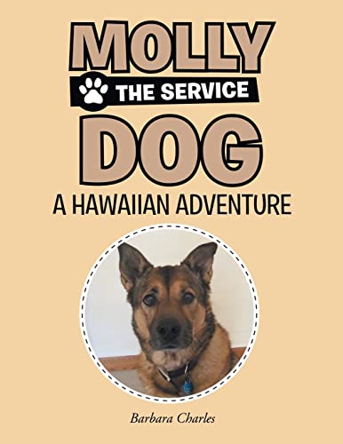 Molly The Service Dog: Hawaiian Adventure