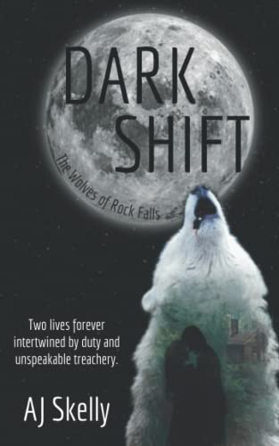 Dark Shift: Prequel To The Wolves Of Rock Falls Series