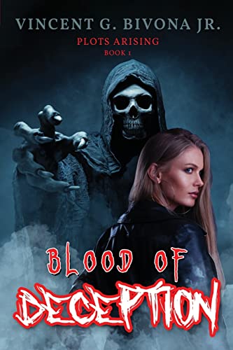 Blood Of Deception: Plots Arising - Book 1