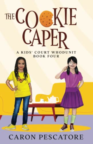 The Cookie Caper: A Middle Grade Courtroom Mystery (A Kids' Court Whodunit)