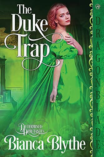 The Duke Trap (Determined Debutantes)