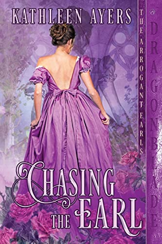 Chasing The Earl (The Arrogant Earls)